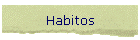 Habitos